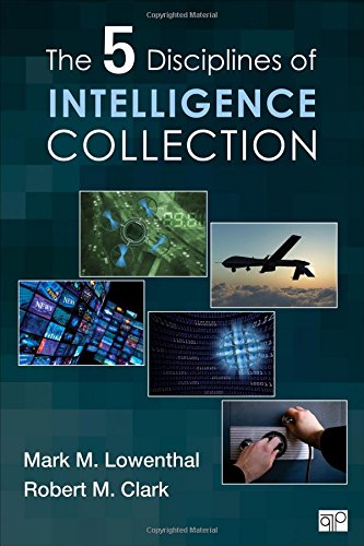 The Five Disciplines of Intelligence CollectionFrom CQ Press