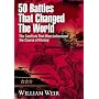 50 Battles That Changed the World