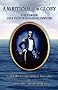 Ambitious for Glory: The Career of a Victorian Naval Officer