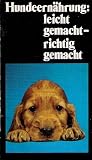 Produkt-Bild: Hundeern&auml;hrung: leicht gemacht - richtig gemacht