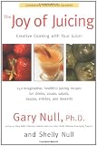The Joy of Juicing: Creative Cooking With Your Juicer; Completely Revised and Updated