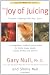 Search : The Joy of Juicing: Creative Cooking With Your Juicer; Completely Revised and Updated