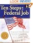 Ten Steps to a Federal Job: Navigating the Federal Job System, Writing Federal Resumes, KSAs and Cover Letters with a Mission