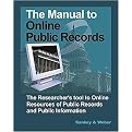 The Manual to Online Public Records (The Researcher's Tool to Online Resources of Public Records and Public Information) (Public Records Online) (Paperback)