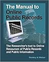 The Manual to Online Public Records (The Researcher's Tool to Online Resources of Public Records and Public Information) (Public Records Online) (Paperback)