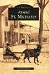 Around St. Michaels (MD) (Images of America)