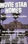 Movie Star Homes: The Famous to the Forgotten