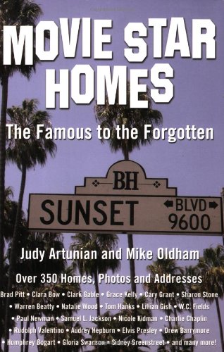 Movie Star Homes: The Famous to the Forgotten