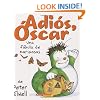 Adios, Oscar!: Una fabula de mariposas: (Spanish language edition of Adios, Oscar!) (Spanish Edition)