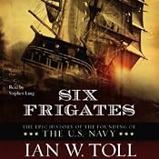 Six Frigates | [Ian W. Toll]