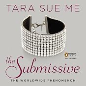 The Submissive: Submissive Trilogy, Book 1 | [Tara Sue Me]