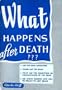 What happens after death and other messages