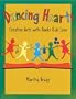 Dancing Hearts: Creative Arts with Books Kids Love