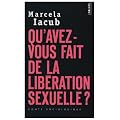 Qu'avez-vous fait de la lib�ration sexuelle ?