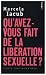 Qu'avez-vous fait de la libération sexuelle ?