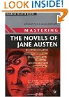 Mastering the Novels of Jane Austen (Palgrave Master Series)