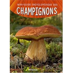 Mini-guide encyclop�dique des champignons