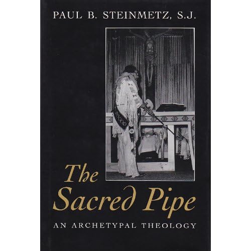 The Sacred Pipe: An Archetypal Theology