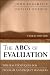The ABCs of Evaluation: Timeless Techniques for Program and Project Managers (Research Methods for the Social Sciences)
