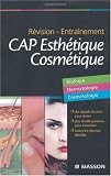 CAP Esthétique Cosmétique : Révision, entraînement