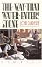 Books : The Way That Water Enters Stone: Stories
