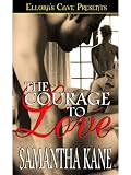 The Courage To Love