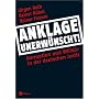 Anklage unerw�nscht: Korruption und Willk�r in der&hellip von J�rgen Roth