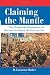 Claiming the Mantle: How Presidential Nominations Are Won and Lost Before the Votes Are Cast (Dilemmas in American Politics) Claiming the Mantle: How Presidential Nominations Are Won and Lost Before the Votes Are Cast (Dilemmas in American Politics)