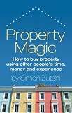 Cover of Property Magic by Simon Zutshi 1905823347