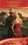 Conquering Kings Heart/Montana Mistress (Mills & Boon Desire)