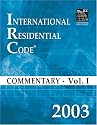 2003 International Residential Code Commentary Volume 1