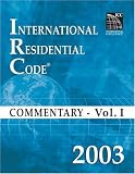 2003 International Residential Code Commentary Volume 1