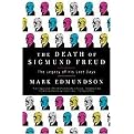 The Death of Sigmund Freud (The Legacy of His Last Days) (Reprint) (Paperback)