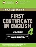 Cambridge First Certificate in English 4 for Updated Exam Student's Book with answers: Official Examination Papers from University of Cambridge ESOL Examinations (FCE Practice Tests)