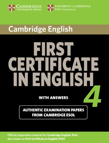 Cambridge First Certificate in English 4 for Updated Exam Student's Book with answers: Official Examination Papers from University of Cambridge ESOL Examinations