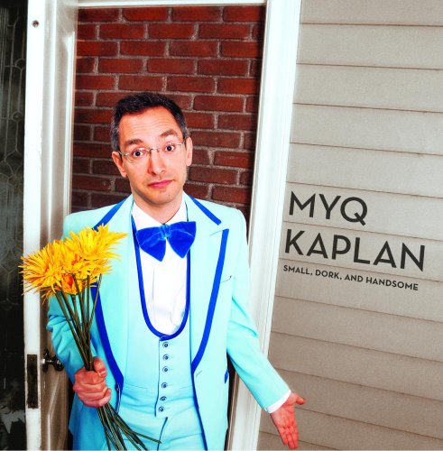 Original album cover of Small, Dork, and Handsome by Myq Kaplan