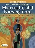 Maternal-Child Nursing Care with the Women’s Health Companion: Optimizing Outcomes for Mothers, Children and Families, Revised Edition