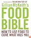 Gillian McKeith's Food Bible: How to Use Food to Cure What Ails You