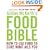 Gillian McKeith's Food Bible: How to Use Food to Cure What Ails You