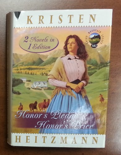 Honor's Pledge & Honor's Price (Rocky Mountain Legacy, Book 1-2) (2 Novels in 1 Edition)