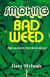 51Y%2B34Sy0%2BL. SL160  Smoking Bad Weed: Preparation for the Harvest