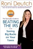 The Tax Lady's Guide to Beating the IRS?and Saving Big Bucks on Your Taxes: Learn How You can Pay Less Money to the IRS by Beating them at their Own Game