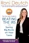 The Tax Lady's Guide to Beating the IRS?and Saving Big Bucks on Your Taxes: Learn How You can Pay Less Money to the IRS by Beating them at their Own Game