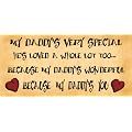 Wooden Funny Sign Wall Plaque. My Daddy's Very Special.
