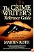 The Crime Writer's Reference Guide: 1001 Tips for Writing the Perfect Murder