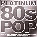 Search : Platinum 80s Pop