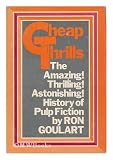 Search : Cheap thrills;: An informal history of the pulp magazines