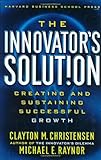 The Innovator's Solution: Creating and Sustaining Successful Growth