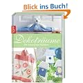 Dekotr�ume: Die liebevollsten N�hideen