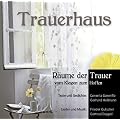 Trauerhaus - R�ume der Trauer